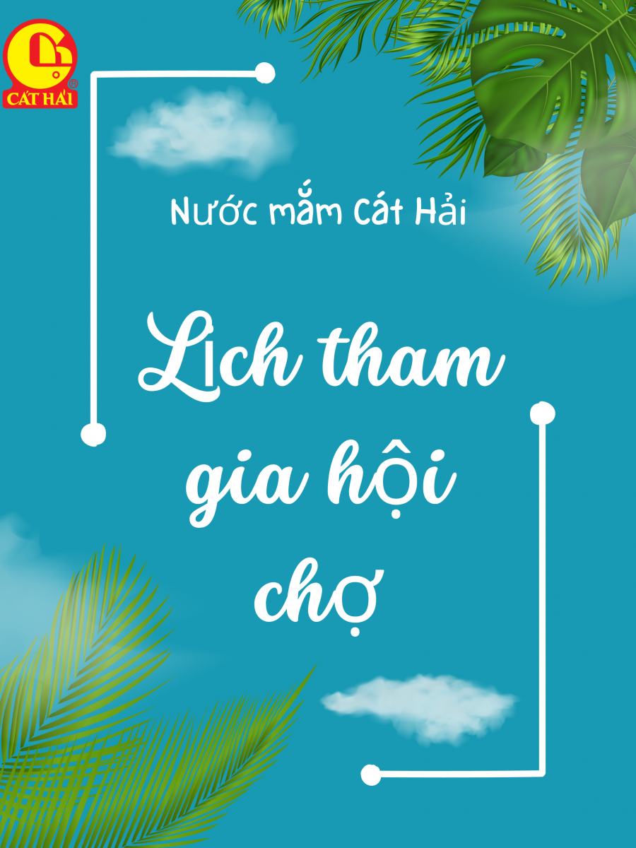 Lịch tham gia hội chợ Nước Mắm Cát Hải